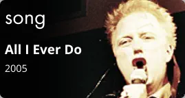 song All I Ever Do 2005