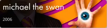 michael the swan 2006