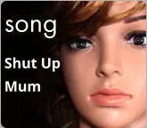 song Shut Up  Mum