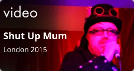 video Shut Up Mum London 2015