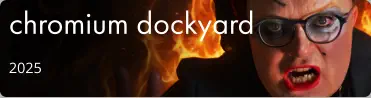 chromium dockyard 2025