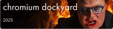 chromium dockyard 2025