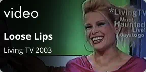 video Loose Lips Living TV 2003