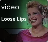 video Loose Lips