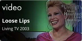 video Loose Lips Living TV 2003
