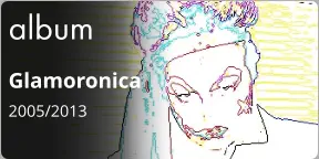 album Glamoronica 2005/2013