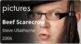 pictures Beef Scarecrow Steve Ullathorne  2006