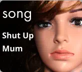 song Shut Up  Mum