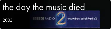 the day the music died 2003