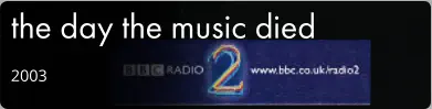 the day the music died 2003