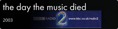 the day the music died 2003