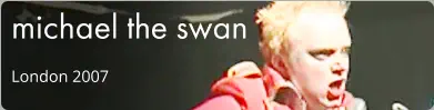 michael the swan London 2007