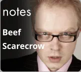 notes Beef Scarecrow