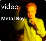 video Metal Boy