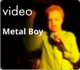 video Metal Boy