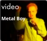 video Metal Boy