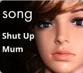song Shut Up  Mum