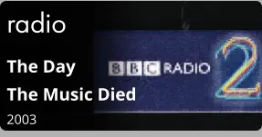 radio The Day  The Music Died 2003