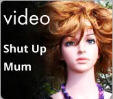 video Shut Up  Mum