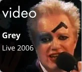 video Grey Live 2006