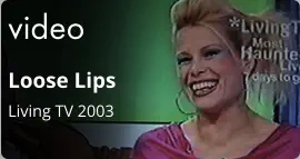 video Loose Lips Living TV 2003