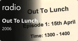 radio Out To Lunch 2006