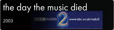 the day the music died 2003