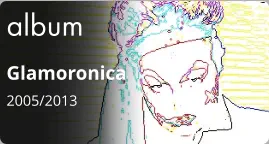 album Glamoronica 2005/2013
