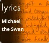 lyrics Michael the Swan