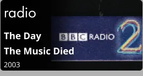 radio The Day  The Music Died  2003