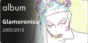 album Glamoronica 2005/2013