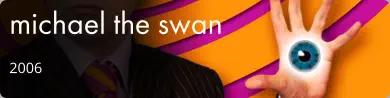michael the swan 2006