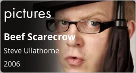 pictures Beef Scarecrow Steve Ullathorne  2006