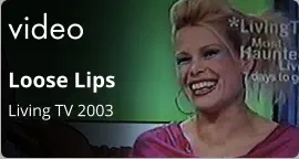 video Loose Lips Living TV 2003